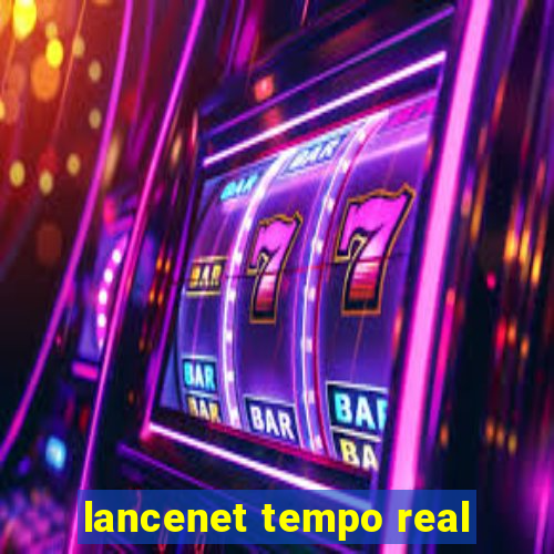 lancenet tempo real